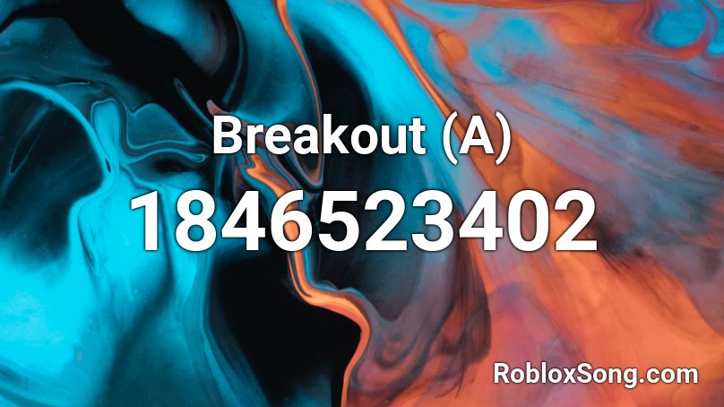 Breakout (A) Roblox ID