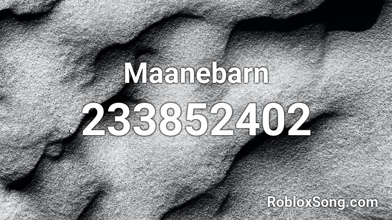 Maanebarn Roblox ID