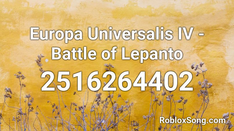Europa Universalis IV - Battle of Lepanto Roblox ID