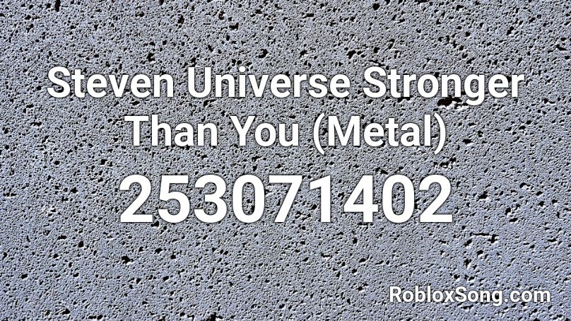 stronger than you steven universe roblox id