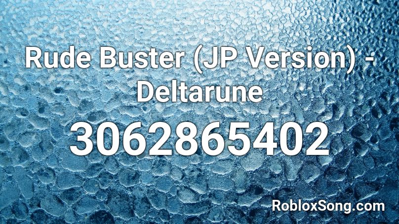 Rude Buster Jp Version Deltarune Roblox Id Roblox Music Codes - rude buster roblox id