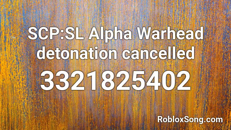 SCP:SL Alpha Warhead detonation cancelled Roblox ID