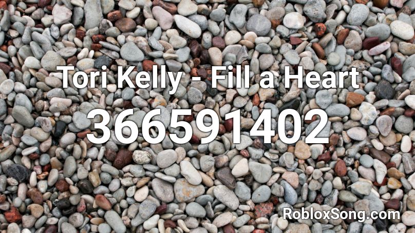 Tori Kelly - Fill a Heart Roblox ID