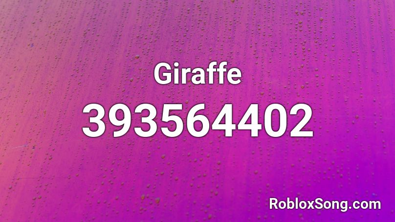 Giraffe Roblox Id Roblox Music Codes - justin bieber baby goat remix roblox id