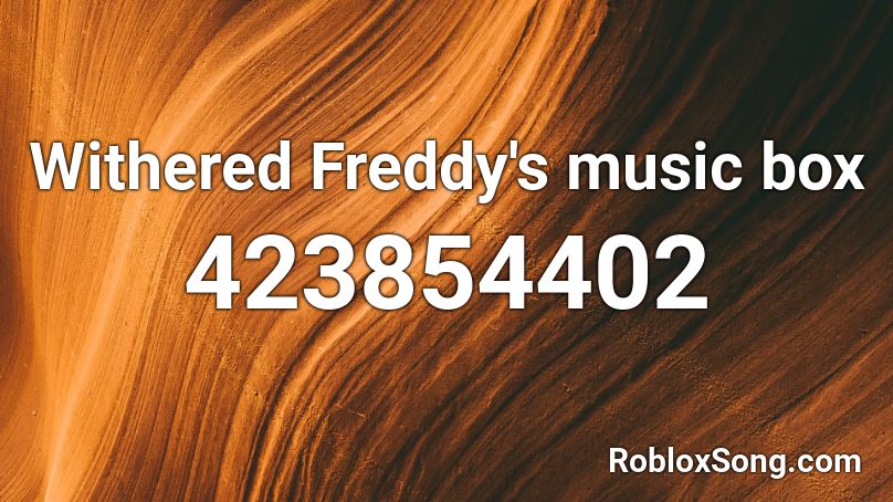 freddy music box roblox id