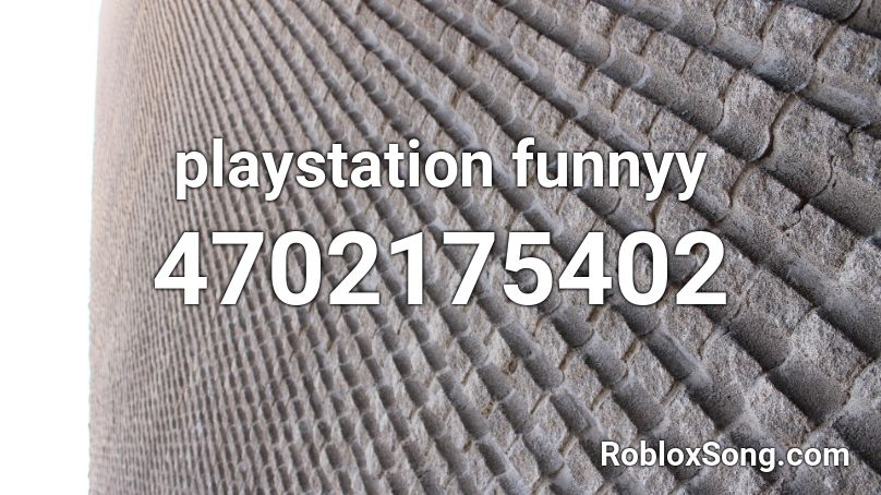 playstation funnyy Roblox ID