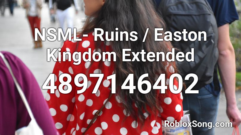 NSML- Ruins / Easton Kingdom Extended Roblox ID