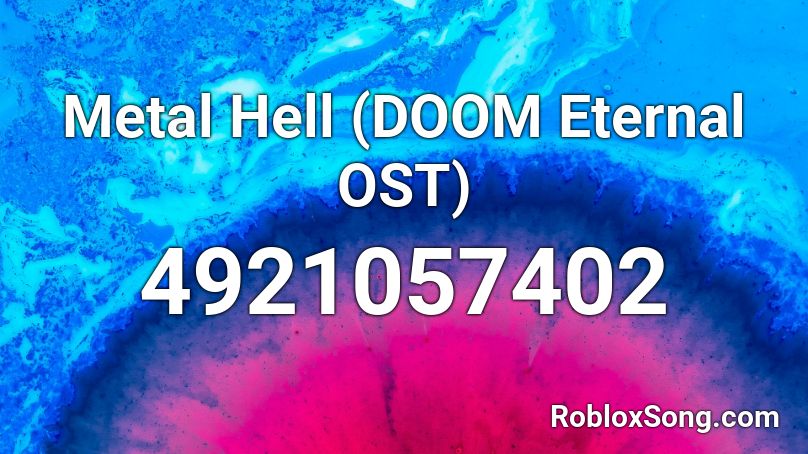 Metal Hell Doom Eternal Ost Roblox Id Roblox Music Codes - what the hell happened to us roblox id