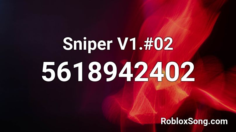 Sniper V1.#02 Roblox ID