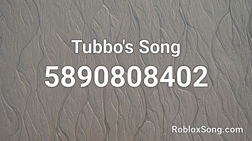 Tubbo's Song  Roblox ID