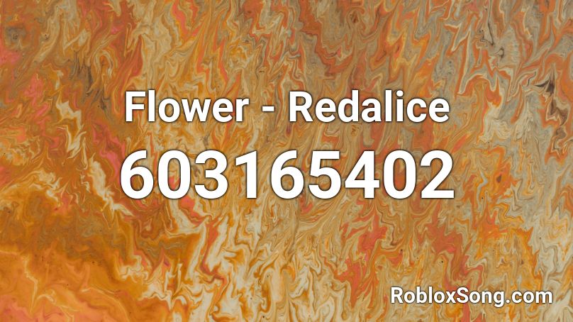 Flower - Redalice Roblox ID