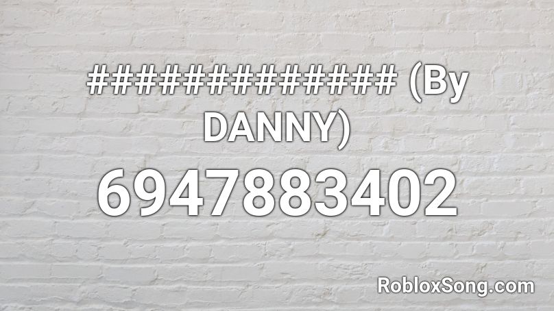 ############# (By DANNY) Roblox ID