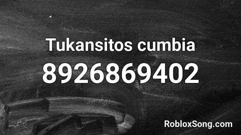 Tukansitos cumbia Roblox ID