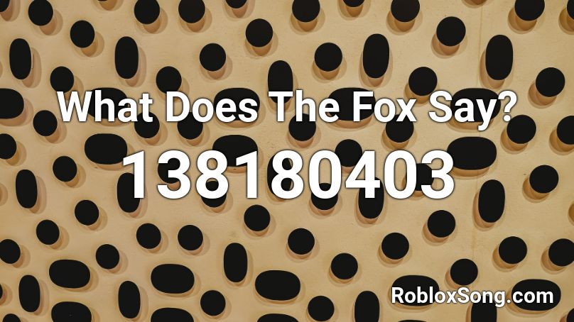 What Does The Fox Say Roblox Id Roblox Music Codes - how to say music codes in roblox