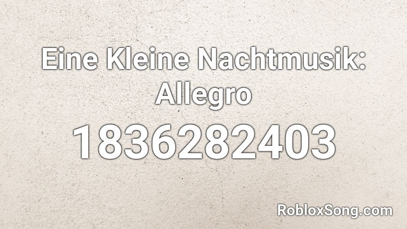 Eine Kleine Nachtmusik: Allegro Roblox ID