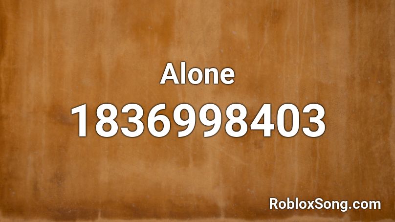 Alone Roblox ID