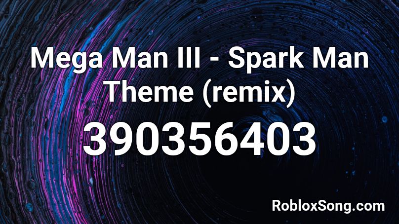 Mega Man III - Spark Man Theme (remix) Roblox ID
