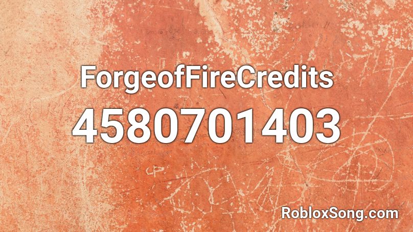 ForgeofFireCredits Roblox ID