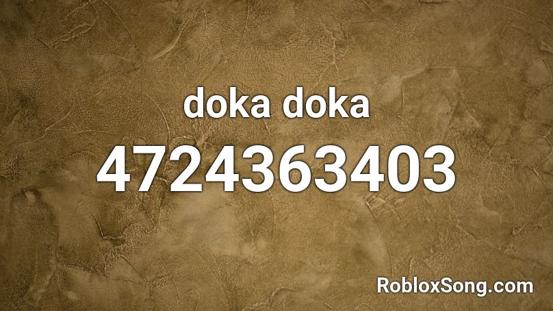 doka doka Roblox ID