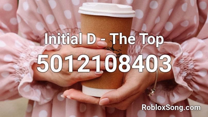 Initial D The Top Roblox Id Roblox Music Codes