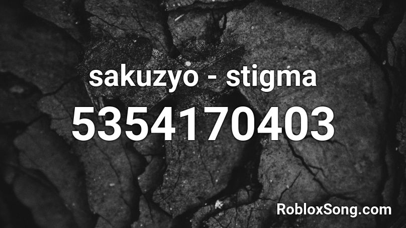 sakuzyo - stigma Roblox ID