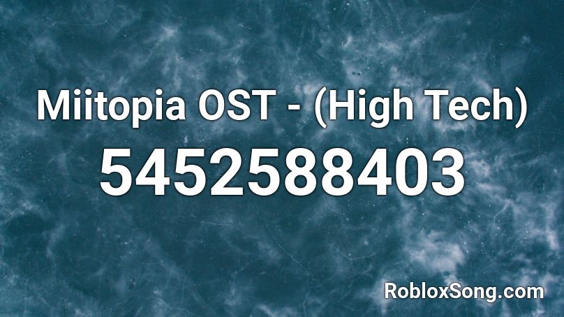 Miitopia OST - (High Tech) Roblox ID