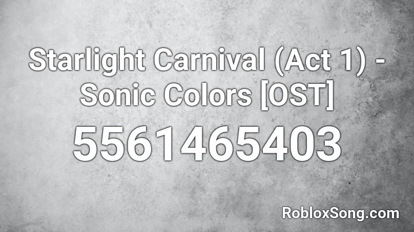 Starlight Carnival (Act 1) - Sonic Colors [OST] Roblox ID