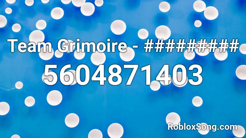 Team Grimoire - ######### Roblox ID