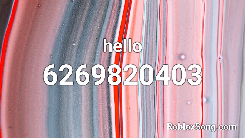hello Roblox ID