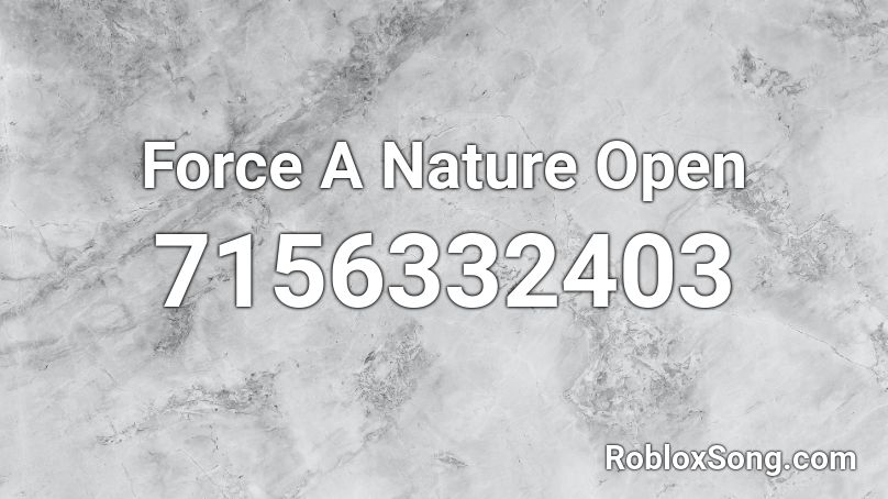 Force A Nature Open Roblox ID