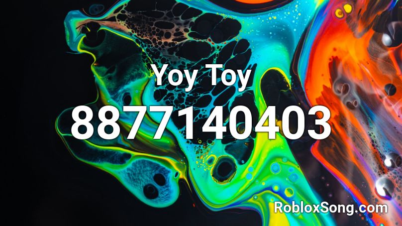 Yoy Toy Roblox ID