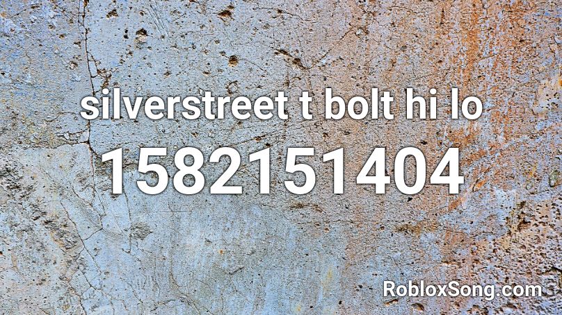 silverstreet t bolt hi lo Roblox ID