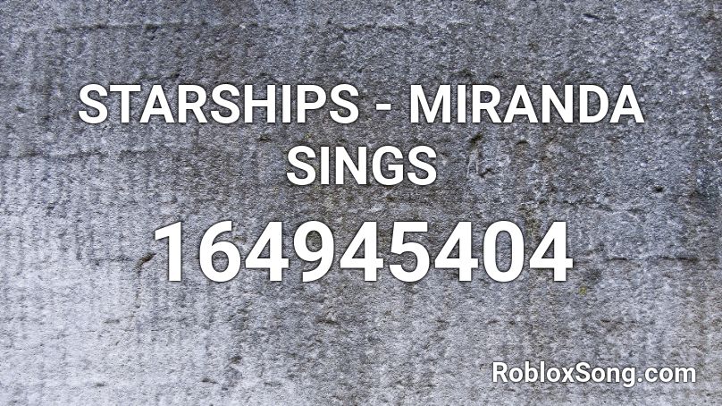 Starships - Miranda Sings Roblox Id - Roblox Music Codes Starships - Miranda Sings Roblox Id - Roblox Music Codes