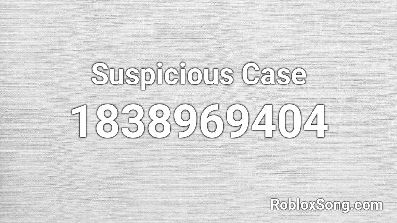 Suspicious Case Roblox ID