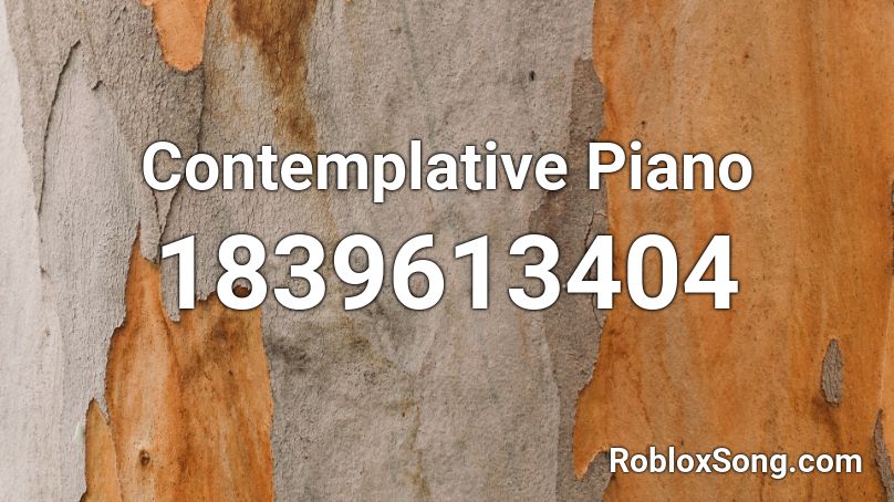 Contemplative Piano Roblox ID