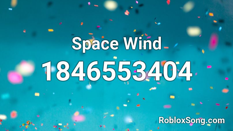 Space Wind Roblox ID