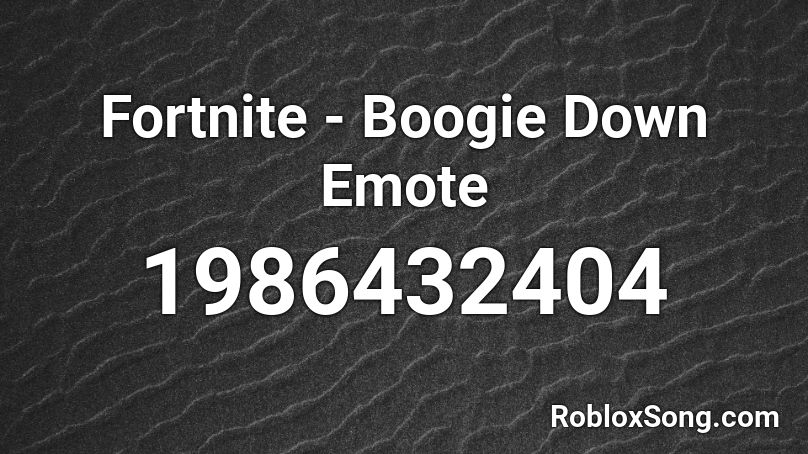 Fortnite - Boogie Down Emote Roblox ID