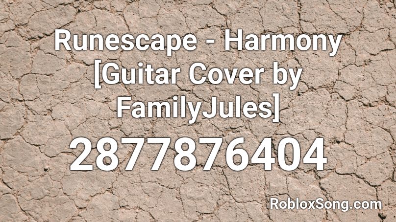 Runescape - Harmony [Guitar Cover by FamilyJules] Roblox ID