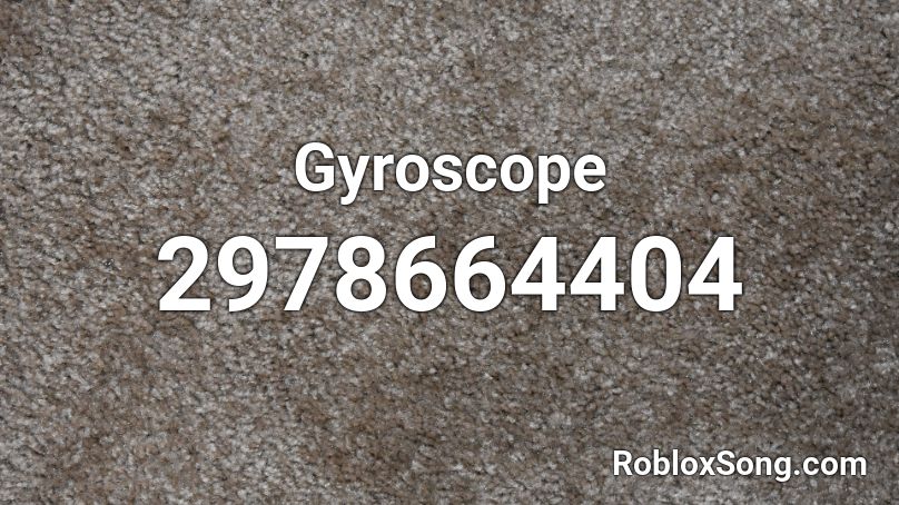 Gyroscope Roblox ID