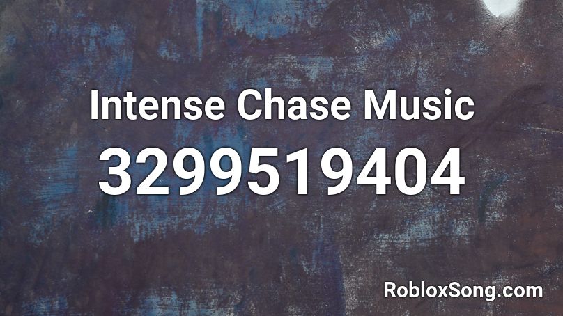 Intense Chase Music Roblox ID