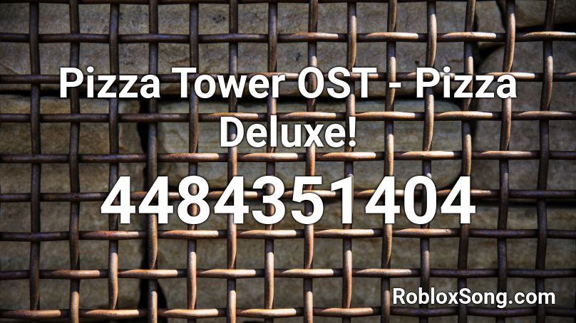 Pizza Tower OST - Pizza Deluxe! Roblox ID