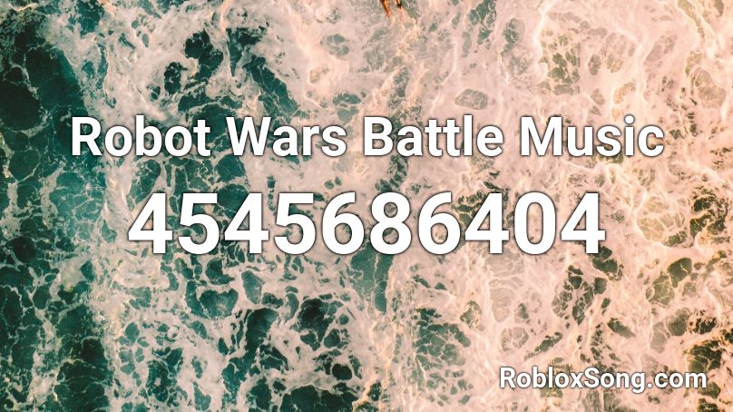 Robot Wars - Mayhem and ########### Roblox ID