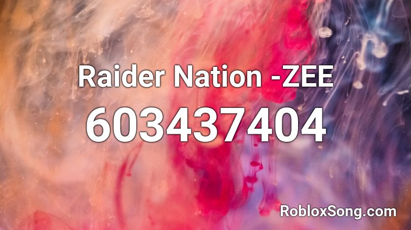 Raider Nation Zee Roblox Id Roblox Music Codes - how to be a heartbreaker nightcore roblox id