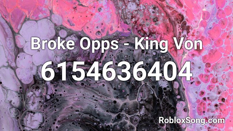 Broke Opps - King Von Roblox ID