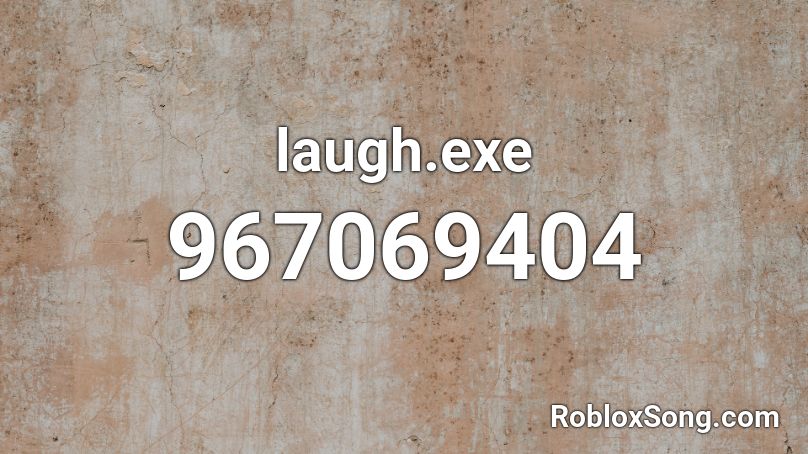 laugh.exe Roblox ID