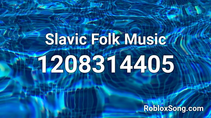 Slavic Folk Music Roblox ID