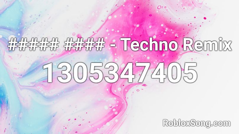 ##### #### - Techno Remix Roblox ID