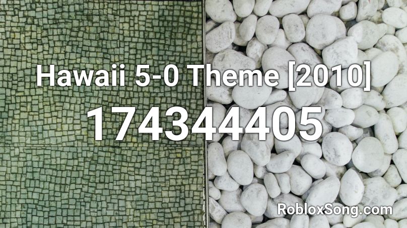 Hawaii 5-0 Theme [2010] Roblox ID