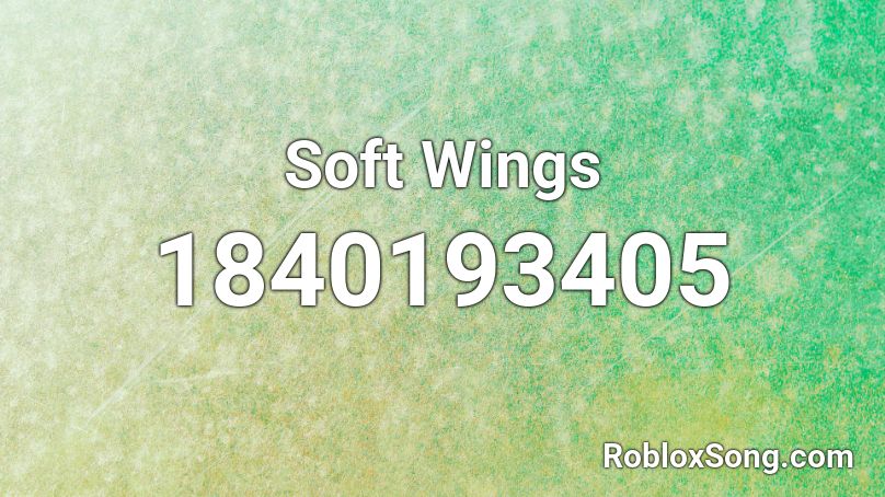 Soft Wings Roblox ID