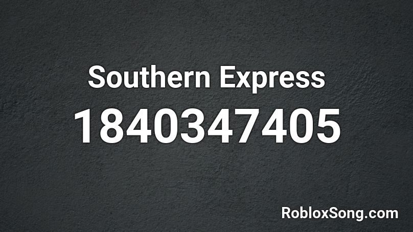 Southern Express Roblox ID